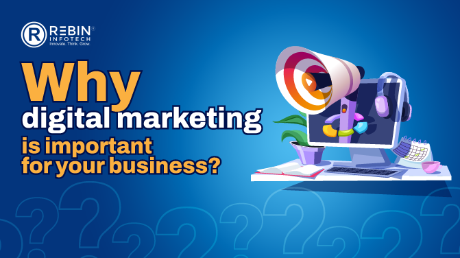 Why Digital Marketing is Important for Your Business?